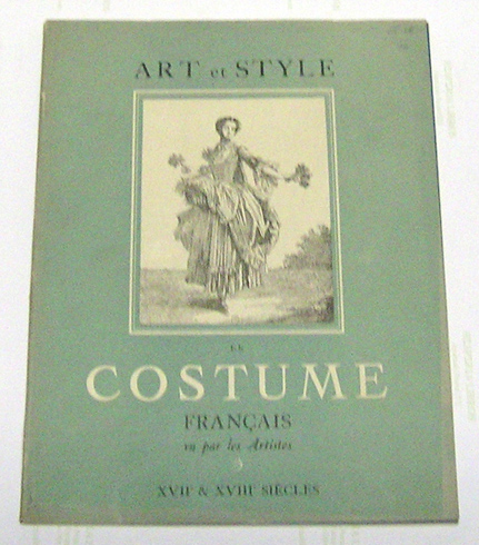 Le Costume Français vu par les Artistes. Siècles XVII & …