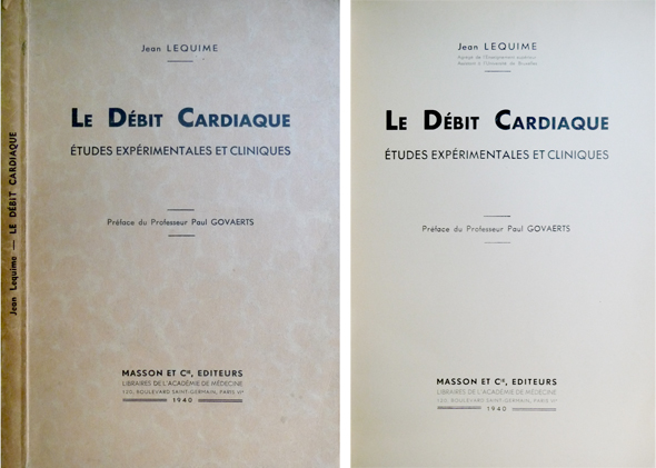 Le Débit Cardiaque. Études expérimentales et cliniques. Préface Paul Govaerts.