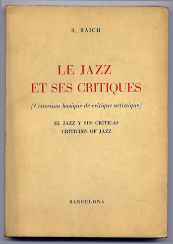 Le Jazz et ses critiques. Criterium basique de criteque artistique. …