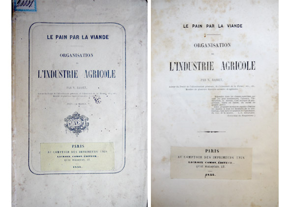 Le Pain par la Viande. Organisation de l'Industrie Agricole.