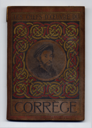 Les Chefs - d' Oeuvre de Corrège (1494 - 1534).