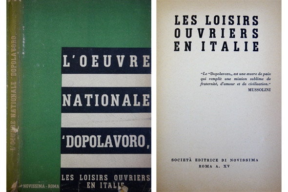 Les Loisirs Ouvriers en Italie. L'Oeuvre Nationale 'Dopolavoro'.