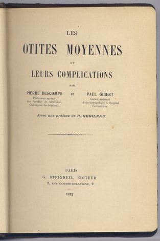 Les Otites Moyennes et leurs complications. Préface de Pierre Sebileau.
