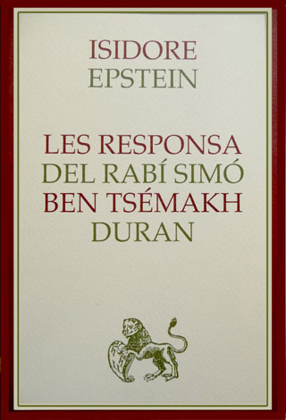 Les "Responsa" del Rabí Simó ben Tsémakh Duran.[1361-1444]. Una font …