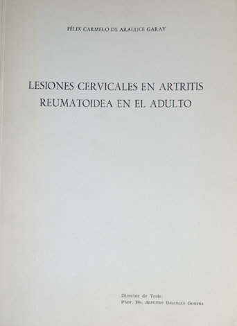 Lesiones cervicales en artritis reumatoidea en el adulto.
