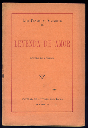 Leyenda de amor. Boceto de comedia en un acto y …