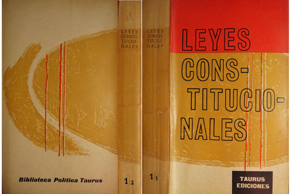 Leyes Constitucionales [Leyes Constitucionales Europeas, Americanas, Asiáticas, Africanas (y) Documentos …