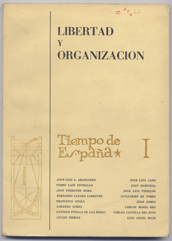 Libertad y Organización. Textos de Pedro Laín Entralgo, José Ferrater …