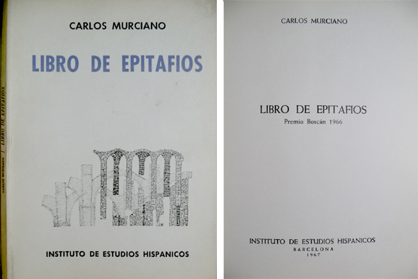 Libro de Epitafios. Poemas. [Premio Boscán 1966].