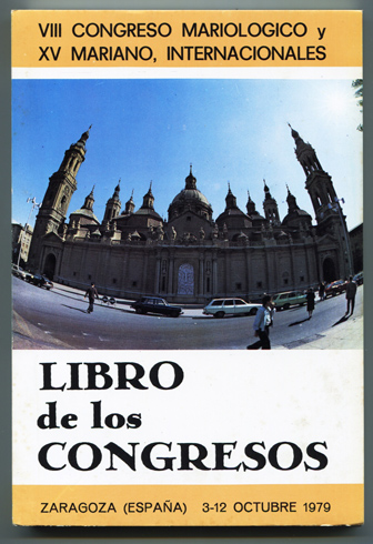 Libro de los Congresos. VIII Congreso Mariológico y XV Mariano, …