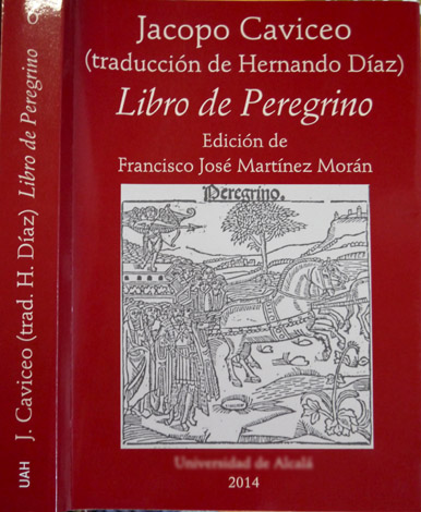 Libro de Peregrino. Traducción de Hernando Díaz (1516). Edición, introducción …
