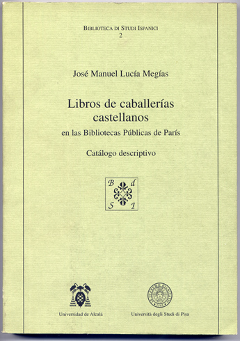 Libros de Caballerías castellanos en las Bibliotecas Públicas de Paris. …