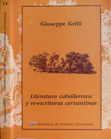 Literatura Caballeresca y Re - escrituras Cervantinas.