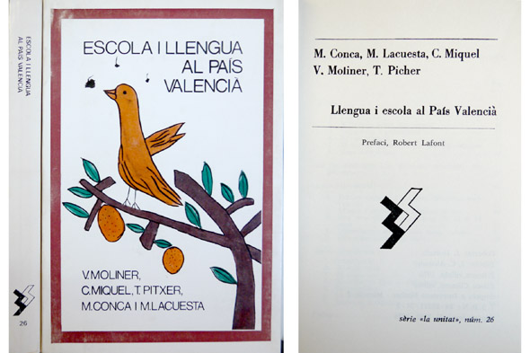 Llengua i Escola al Pais Valencia. Prefaci de Robert Lafont.