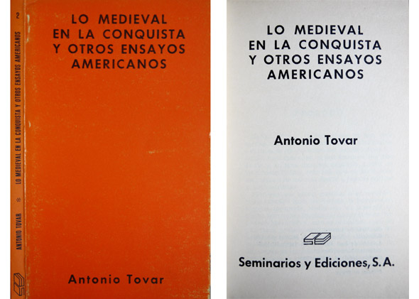 Lo medieval en la conquista y otros ensayos americanos.