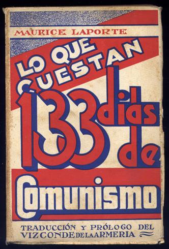 Lo que cuestan 133 días de Comunismo. Traducción y prólogo …