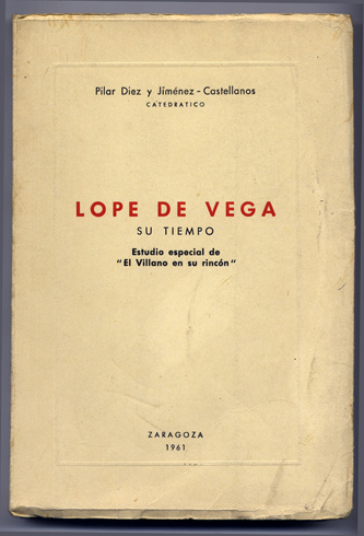 Lope de Vega y su tiempo. Estudio especial de "El …