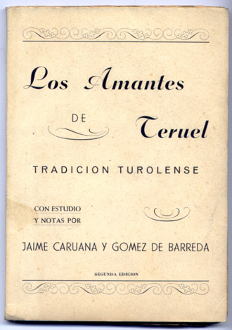Los Amantes de Teruel. Tradición turolense, con estudio y notas. …