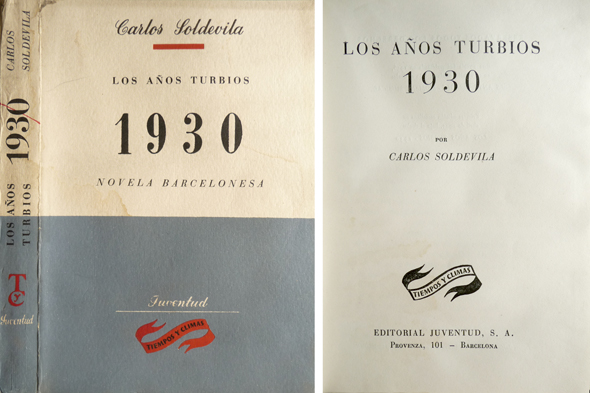 Los años turbios, 1930. Novela barcelonesa.