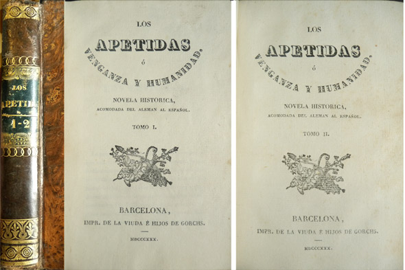 Los Apétidas ó Venganza y Humanidad. Novela histórica, acomodada del …