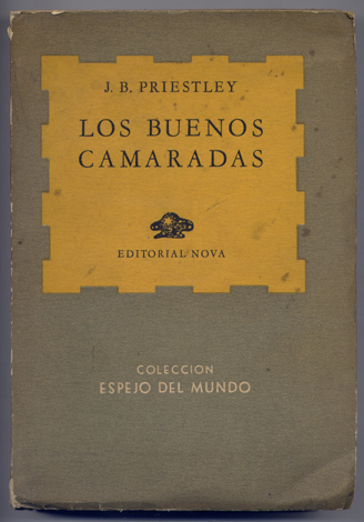 Los buenos camaradas. Novela. [The Good Companions]. Traducción de León …