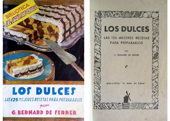 Los Dulces. Las 125 mejores recetas para prepararlos.