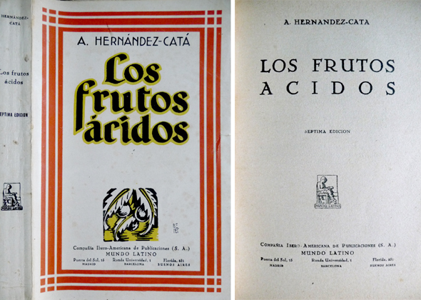 Los frutos ácidos. Novela.