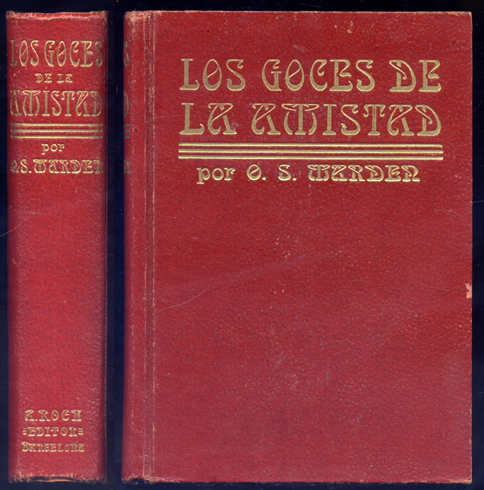 Los goces de la amistad. Obra en que el autor …