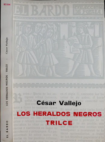 Los Heraldos Negros. Trilce.