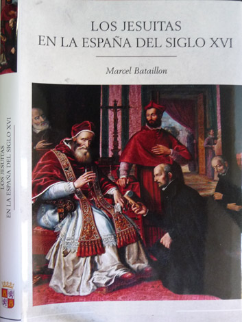 Los Jesuitas en la España del Siglo XVI. Edición fijada, …