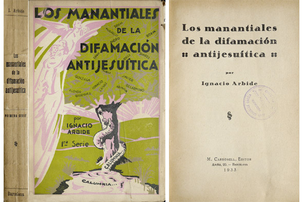 Los manantiales de la difamación antijesuítica. Primera Serie.