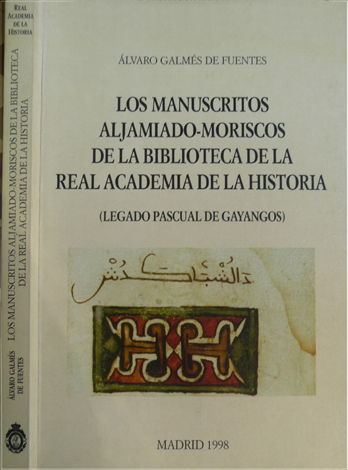 Los Manuscritos Aljamiado-Moriscos de la Biblioteca de la Real Academia …