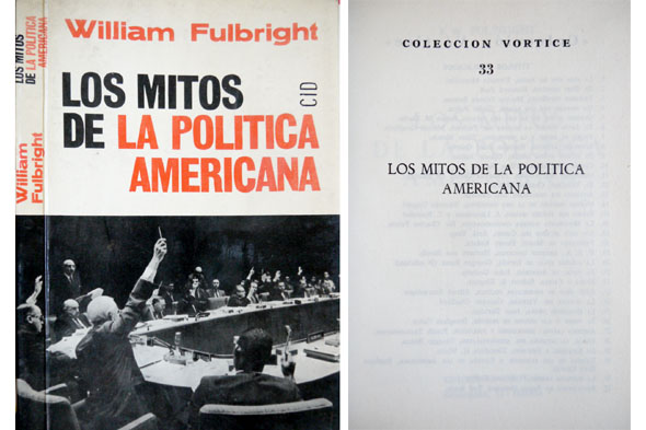 Los mitos de la politica americana. Traducción de Luis Carlos …