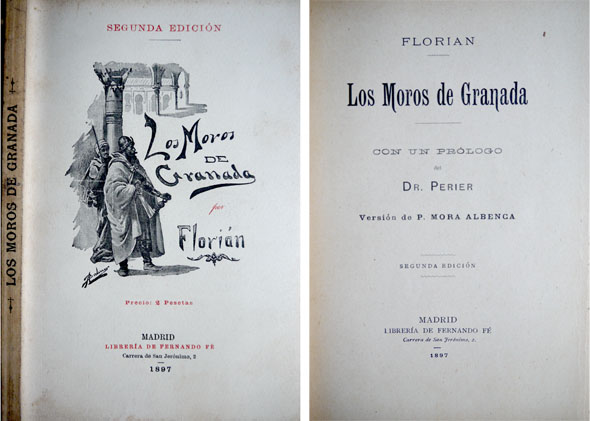 Los Moros de Granada. Con un prólogo del Dr. Perier. …