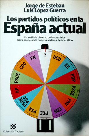 Los partidos políticos en la España actual. Un analisis objetivo …