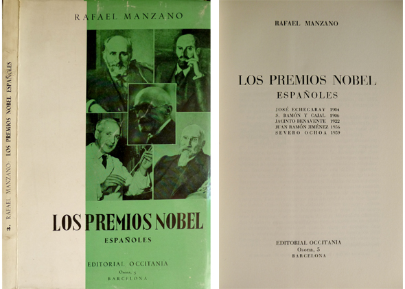 Los Premios Nobel españoles. (Echegaray, Ramón y Cajal, Benavente, Juan …