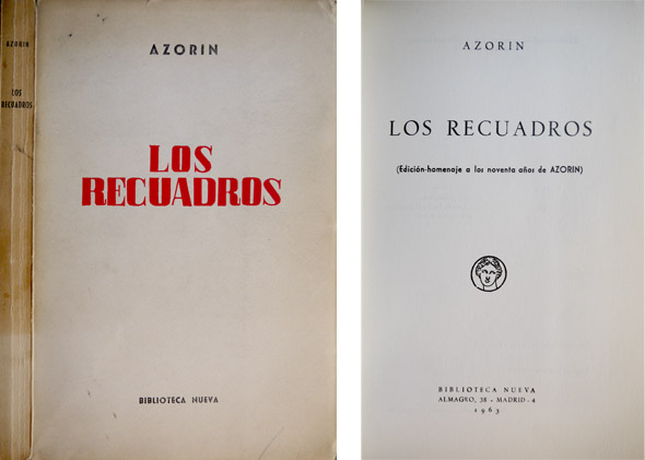 Los Recuadros. Edición-homenaje a los noventa años de Azorín.