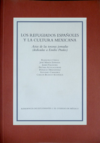 Los refugiados españoles y la cultura mexicana. Actas de las …