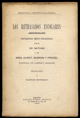 Los retrasados escolares. (Anormales). Conferencias médico-pedagógicas. Con la colaboración de …