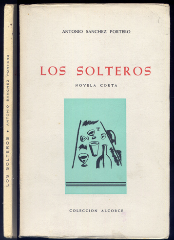 Los solteros. Novela corta.