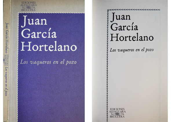 Los vaqueros en el pozo. Novela.