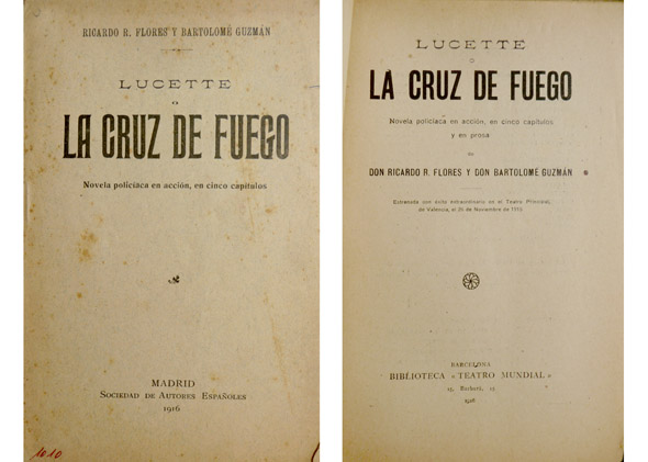 Lucette o La cruz de fuego. Novela policiaca en acción, …