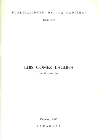 Luis Gomez Laguna en el recuerdo.