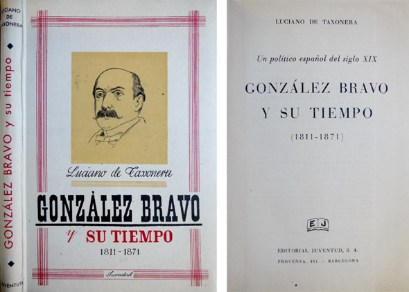 [Luis] González Bravo y su tiempo (1811-1871). Premio Fasthenrath.