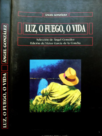 Luz, o fuego, o vida. Poemas. Edición de Victor García …
