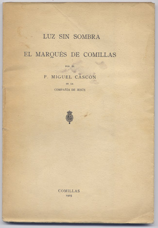 Luz sin Sombra. El Marqués de Comillas. [Claudio López y …