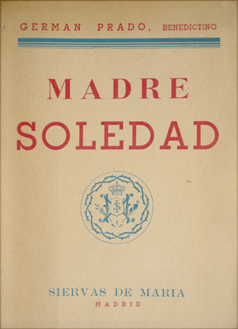 Madre Soledad (Soledad Torres Acosta, fundadora del Instituto de las …