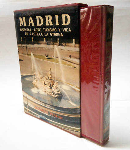 Madrid. Historia, Arte, Turismo y Vida en Castilla la Eterna. …