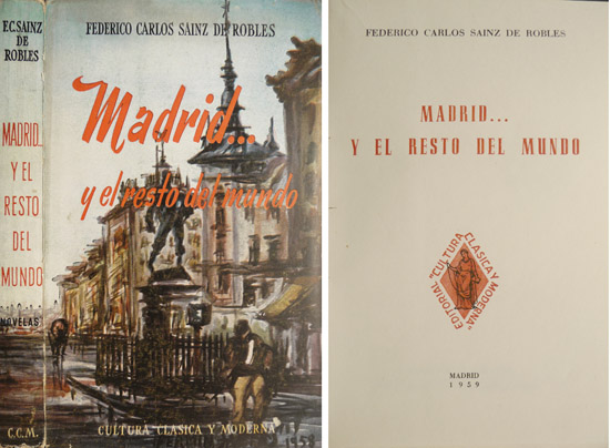 Madrid.y el resto del mundo. Novelas.