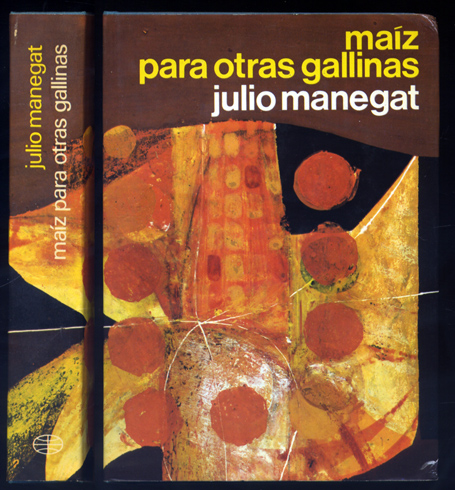 Maíz para otras gallinas. Novela.